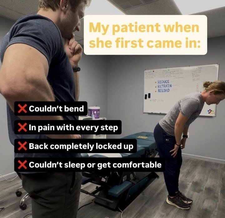 Dr. Nate’s patient when she first came in: couldn’t bend, in pain with every step, back locked up